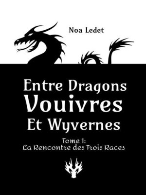 cover image of Entre Dragons, Vouivres et Wyvernes